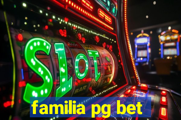 familia pg bet